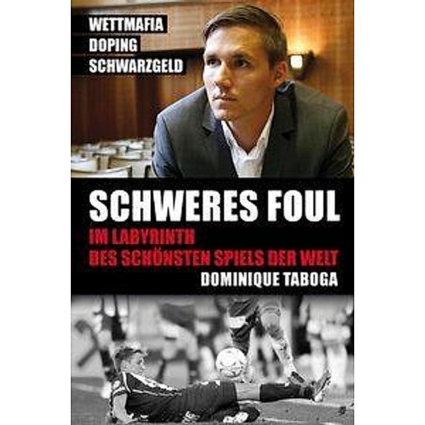 Schweres Foul, Dominique Taboga, Egon Theiner