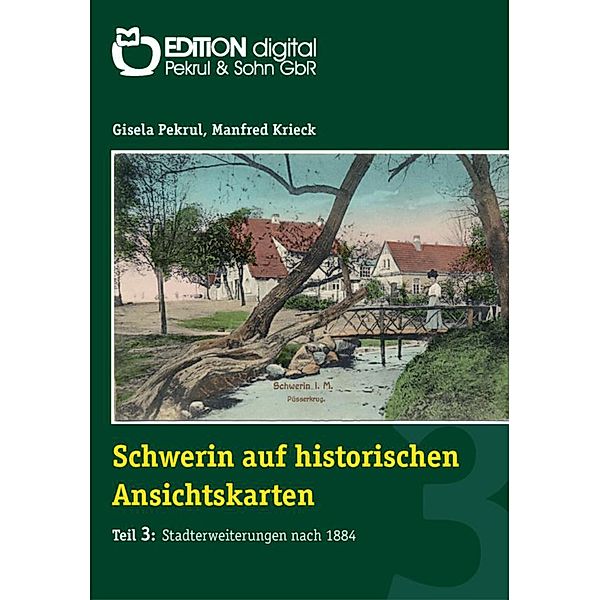 Schwerin auf historischen Ansichtskarten / Schwerin auf historischen Ansichtskarten Bd.3, Gisela Pekrul, Manfred Krieck