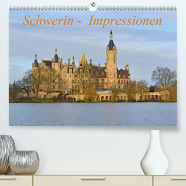 Schwerin - Impressionen(Premium, hochwertiger DIN A2 Wandkalender 2020, Kunstdruck in Hochglanz), Reinalde Roick