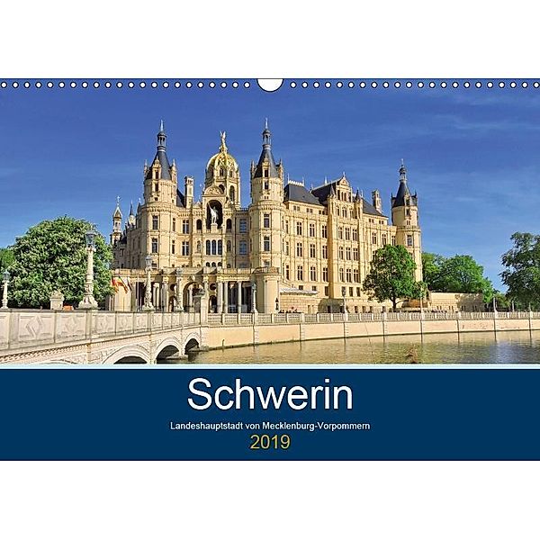 Schwerin - Landeshauptstadt von Mecklenburg-Vorpommern (Wandkalender 2019 DIN A3 quer), Markus Rein