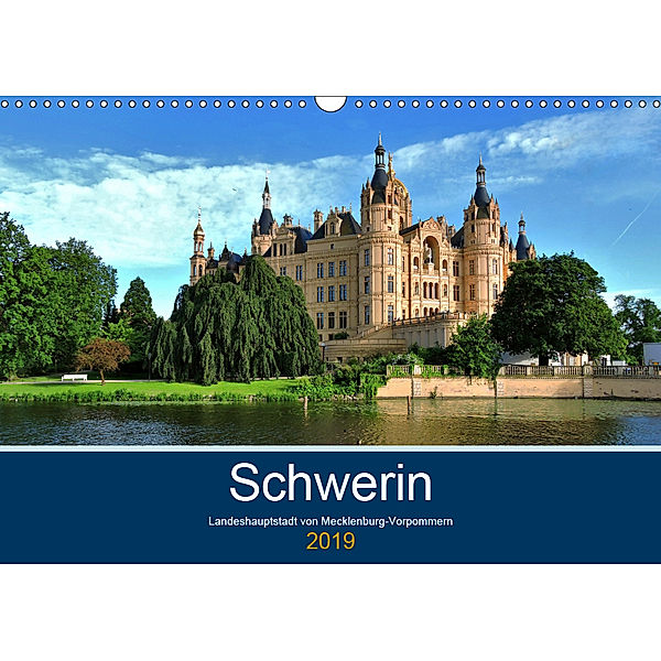 Schwerin - Landeshauptstadt von Mecklenburg-Vorpommern (Wandkalender 2019 DIN A3 quer), Markus Rein