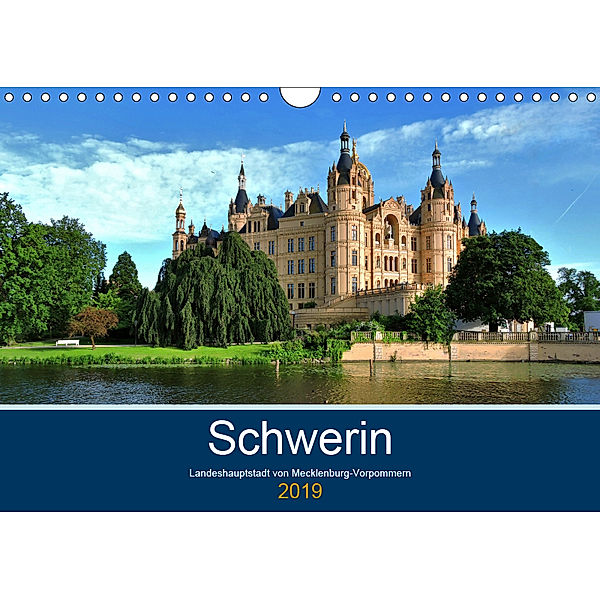 Schwerin - Landeshauptstadt von Mecklenburg-Vorpommern (Wandkalender 2019 DIN A4 quer), Markus Rein