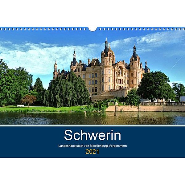 Schwerin - Landeshauptstadt von Mecklenburg-Vorpommern (Wandkalender 2021 DIN A3 quer), Markus Rein