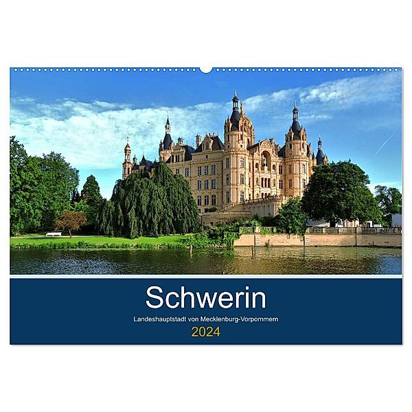 Schwerin - Landeshauptstadt von Mecklenburg-Vorpommern (Wandkalender 2024 DIN A2 quer), CALVENDO Monatskalender, Markus Rein