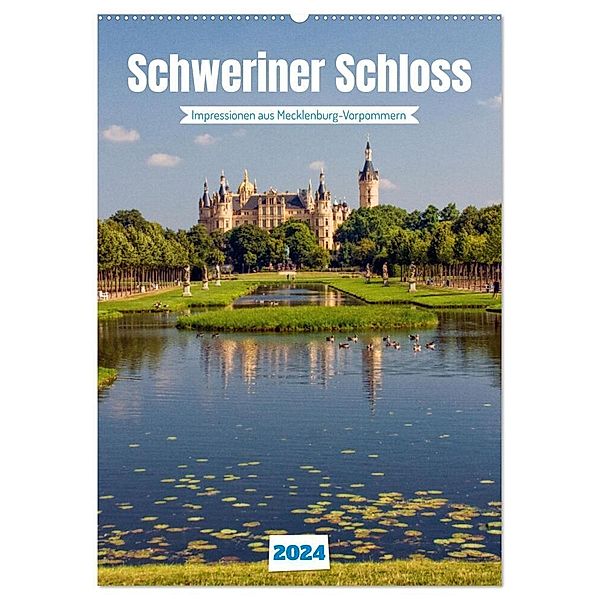 Schweriner Schloss - Impressionen aus Mecklenburg-Vorpommern (Wandkalender 2024 DIN A2 hoch), CALVENDO Monatskalender, Holger Felix