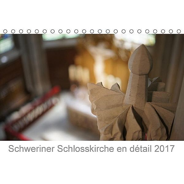Schweriner Schlosskirche en détail 2017 (Tischkalender 2017 DIN A5 quer), Sebastian Wallroth