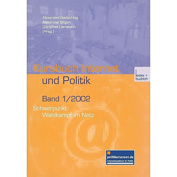Schwerpunkt: Wahlkampf im Netz / Kursbuch Internet und Politik Bd.1