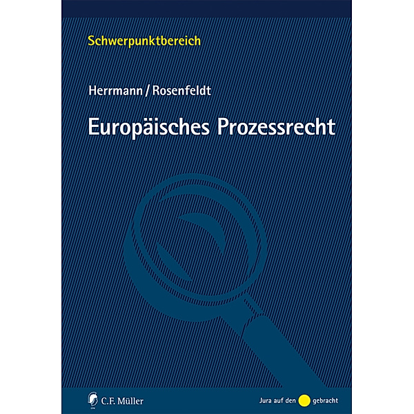 Schwerpunktbereich / Europäisches Prozessrecht, Christoph Herrmann, Herbert Rosenfeldt