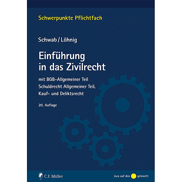 Schwerpunkte Pflichtfach / Einführung in das Zivilrecht, Dieter Schwab, Martin Löhnig