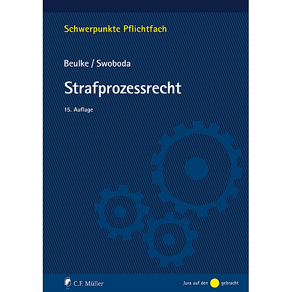 Schwerpunkte Pflichtfach / Strafprozessrecht, Werner Beulke, Sabine Swoboda