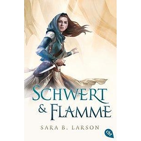Schwert & Flamme / Schwertkämpfer Bd.3, Sara B. Larson