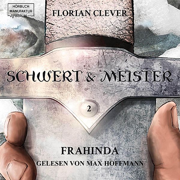 Schwert & Meister - 2 - Frahinda, Florian Clever