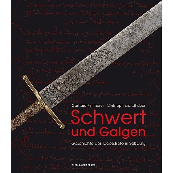 Schwert und Galgen, Gerhard Ammerer, Christoph Brandhuber
