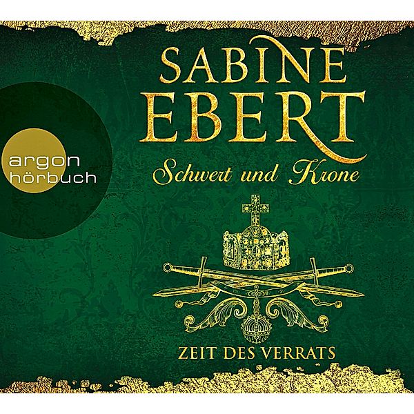 Schwert und Krone - Zeit des Verrats, 8 CDs, Sabine Ebert