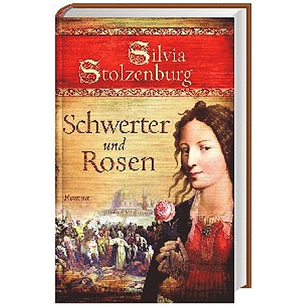 Schwerter und Rosen, Silvia Stolzenburg