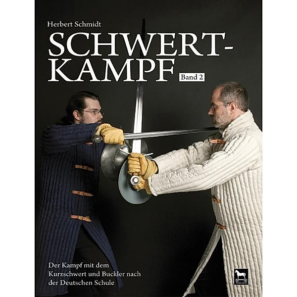 Schwertkampf.Bd.2, Herbert Schmidt