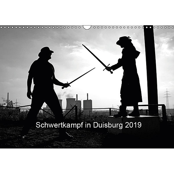 Schwertkampf in Duisburg 2019 (Wandkalender 2019 DIN A3 quer), Bettina Thieme