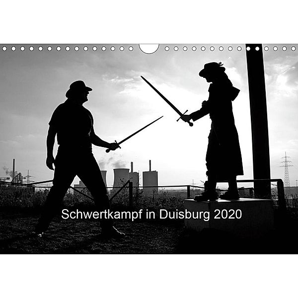 Schwertkampf in Duisburg 2020 (Wandkalender 2020 DIN A4 quer), Bettina Thieme / Ingo Litschka