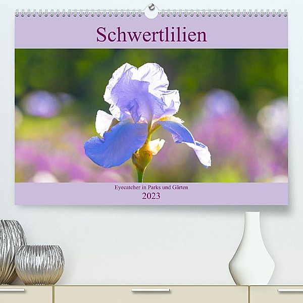 Schwertlilien - Eyecatcher in Parks und Gärten (Premium, hochwertiger DIN A2 Wandkalender 2023, Kunstdruck in Hochglanz), Monika Scheurer