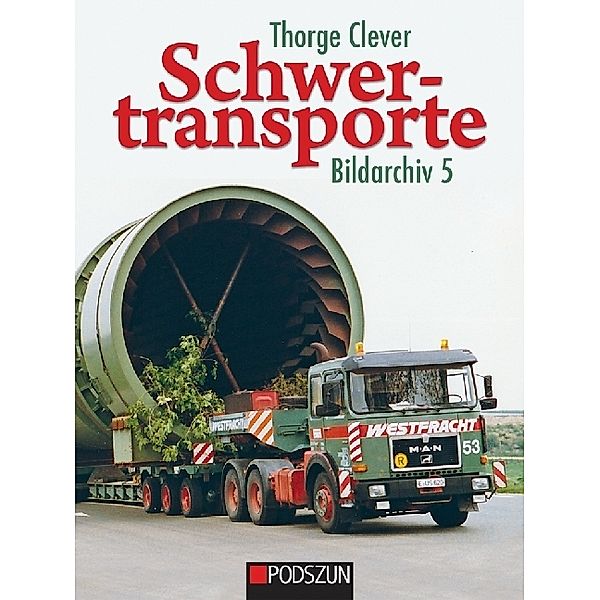 Schwertransporte, Bildarchiv.Bd.5, Thorge Clever