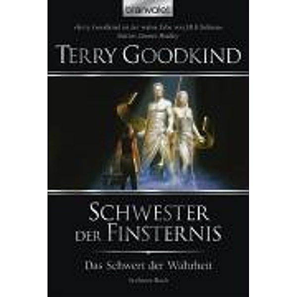 Schwester der Finsternis / Das Schwert der Wahrheit Bd.6, Terry Goodkind