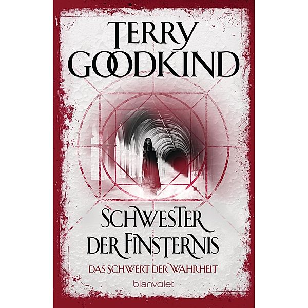 Schwester der Finsternis / Das Schwert der Wahrheit Bd.6, Terry Goodkind