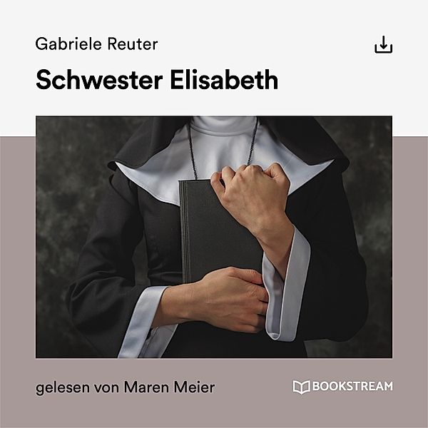 Schwester Elisabeth, Gabriele Reuter