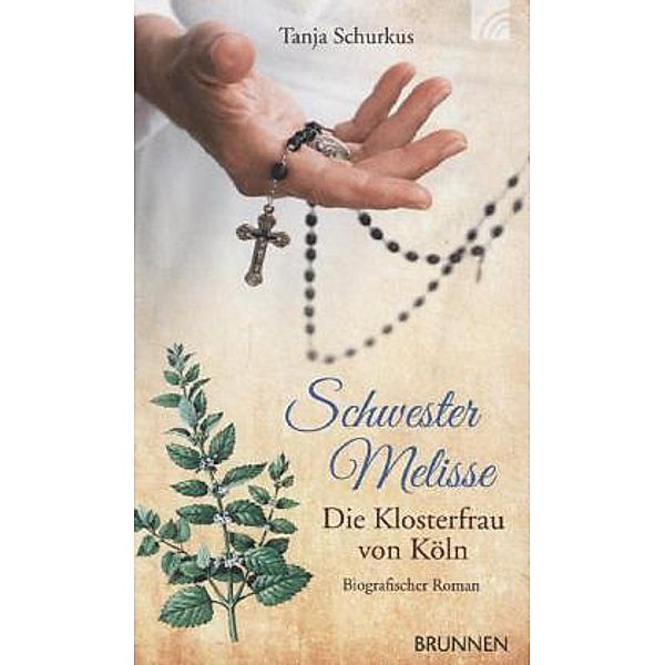 Schwester Melisse - die Klosterfrau von Köln, Tanja Schurkus