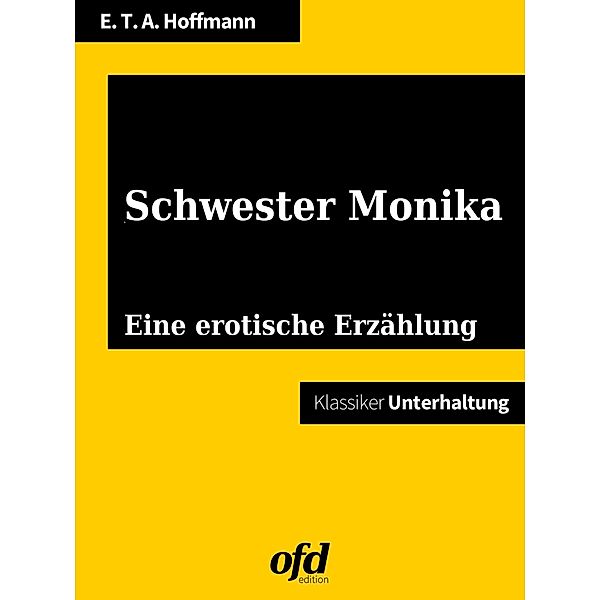 Schwester Monika, Ernst Theodor Amadeus Hoffmann