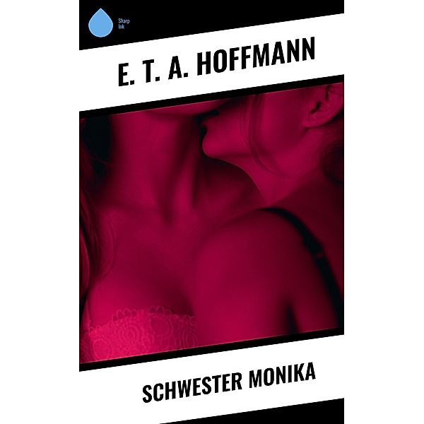 Schwester Monika, E. T. A. Hoffmann