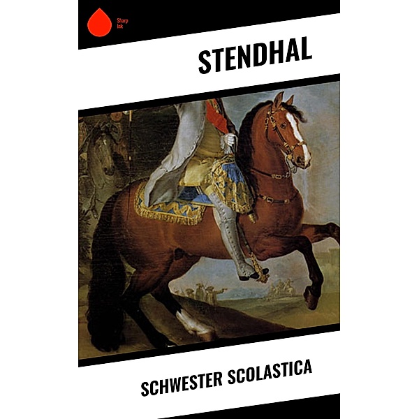 Schwester Scolastica, Stendhal