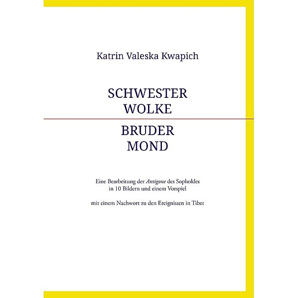 Schwester Wolke - Bruder Mond, Katrin Valeska Kwapich