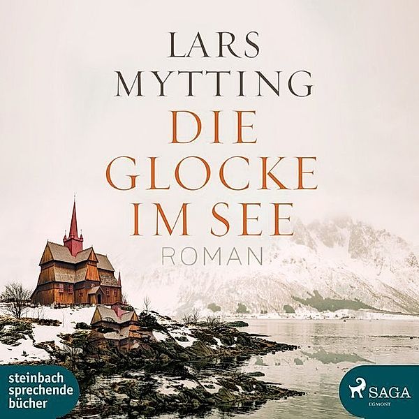 Schwesterglocken - 1 - Die Glocke im See, Lars Mytting