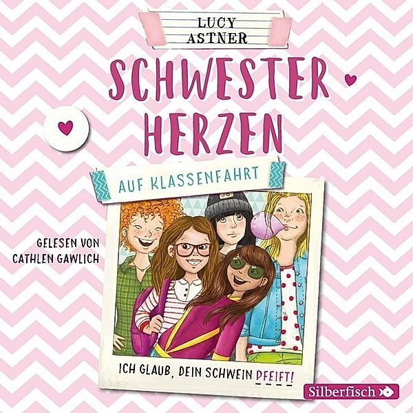 Schwesterherzen - 2 - Auf Klassenfahrt, Lucy Astner