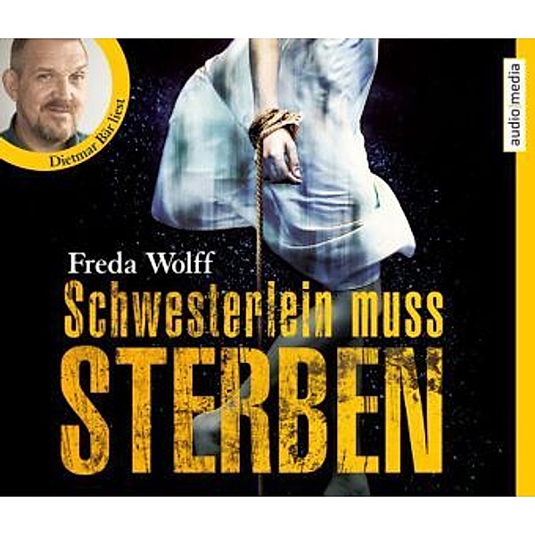 Schwesterlein muss sterben, 5 Audio-CDs, Freda Wolff