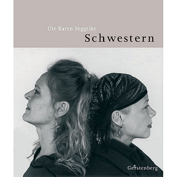 Schwestern, Ute Karen Seggelke