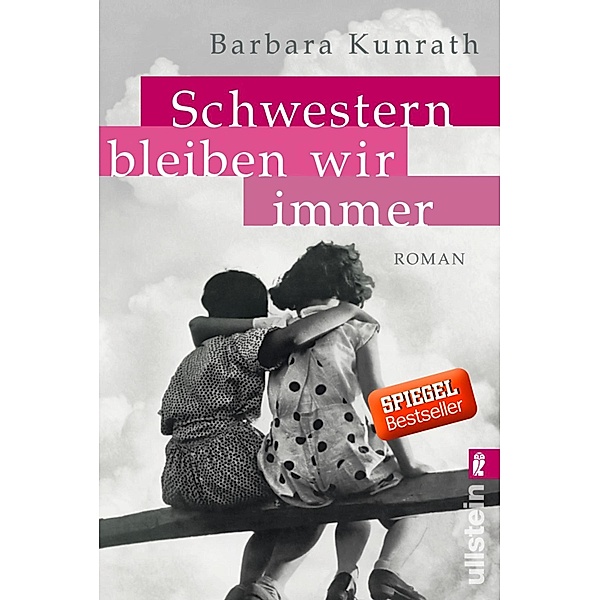 Schwestern bleiben wir immer / Ullstein eBooks, Barbara Kunrath