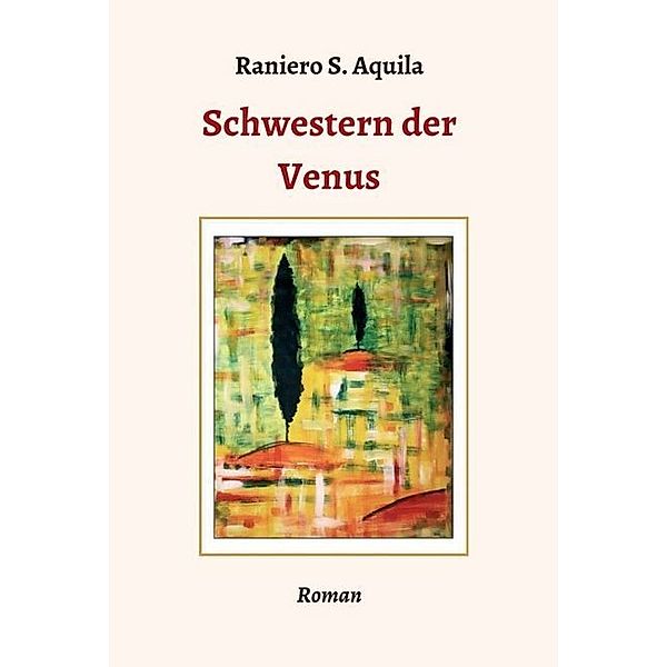 Schwestern der Venus, Raniero S. Aquila