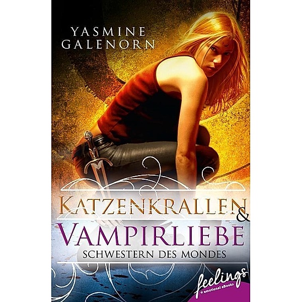 Schwestern des Mondes - Katzenkrallen & Vampirliebe / Die Schwestern des Mondes Bd.5 + 6, Yasmine Galenorn
