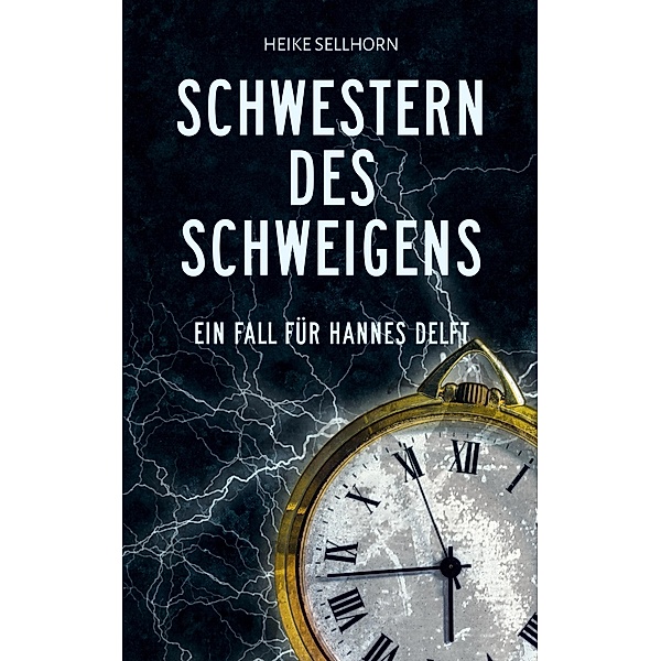 Schwestern des Schweigens / Tangstedt Krimi Bd.1, Heike Sellhorn