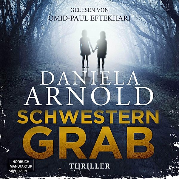 Schwesterngrab, Daniela Arnold