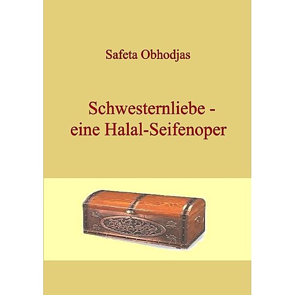 Schwesternliebe - eine Halal-Seifenoper, Safeta Obhodjas