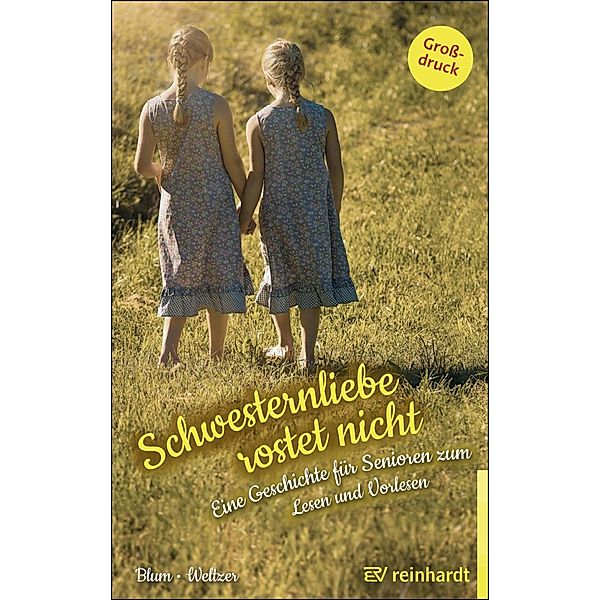 Schwesternliebe rostet nicht, Helga Blum, Wiltrud Weltzer