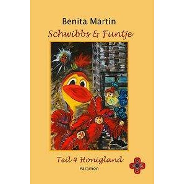 Schwibbs & Funtje - Honigland, Benita Martin