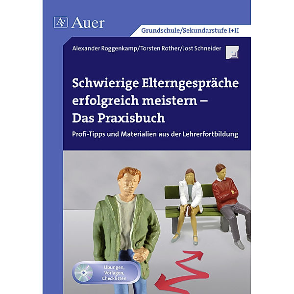 Schwierige Elterngespräche erfolgreich meistern, m. 1 CD-ROM, A. Roggenkamp, T. Rother, J. Schneider