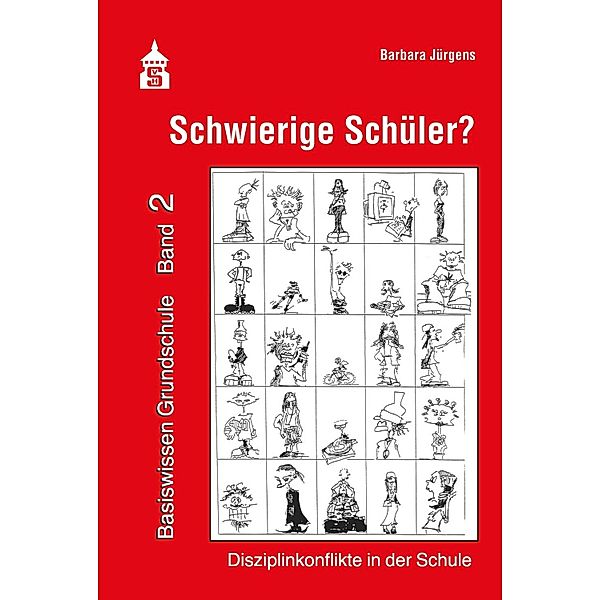 Schwierige Schüler? / Basiswissen Grundschule Bd.2, Barbara Jürgens