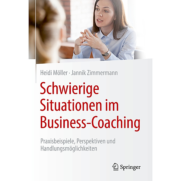 Schwierige Situationen im Business-Coaching, Heidi Möller, Jannik Zimmermann