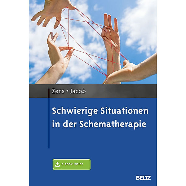 Schwierige Situationen in der Schematherapie, m. 1 Buch, m. 1 E-Book, Christine Zens, Gitta Jacob