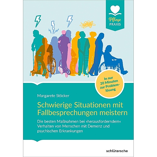 Schwierige Situationen mit Fallbesprechungen meistern / Pflege Praxis, Margarete Stöcker