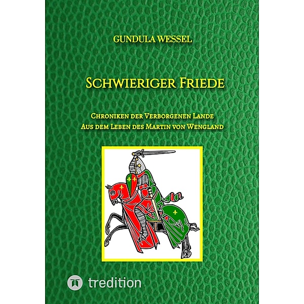 Schwieriger Friede / Chroniken der Verborgenen Lande Bd.5, Gundula Wessel